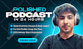 do podcast video editing, weekly podcast editor for riverside zoom and youtube