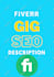 seo optimized fiverr profile, gigs description that increase your sales