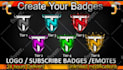 make 6 twitch emotes and twitch sub badges