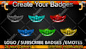 make 6 twitch emotes and twitch sub badges