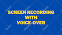 do screen recording with voiceover in high quality