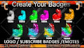 make 6 twitch, discord , kick sub badge and emotes for subscribers