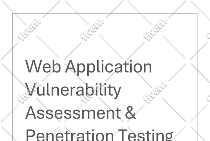 perform penetration testing and vulnerability assessment