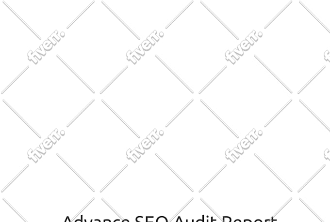 provide you advance SEO audit report