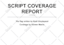 provide script coverage feedback, notes analysis for script screenplay, TV pilot