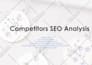 do seo competitor audit reports using ahrefs, semrush and moz