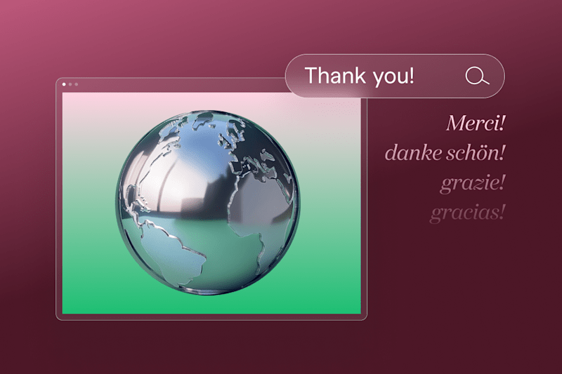 Digital globe to showcase localization. Top right has "Thank you!", Right side "Merci! danke schön! grazie! gracias"