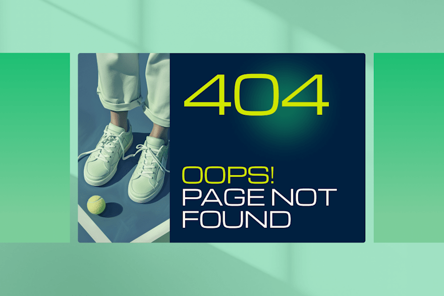 a stylish 404 error page with "Oops! Page Not Found" text, featuring a person wearing sneakers on a tennis court with a tennis ball nearby, set against a modern green and blue design