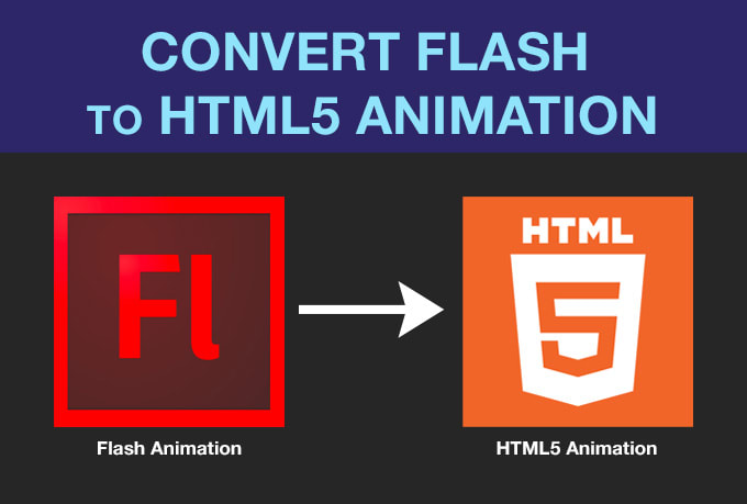 Convert flash or swf to html5 animation by Coloredblog29 | Fiverr