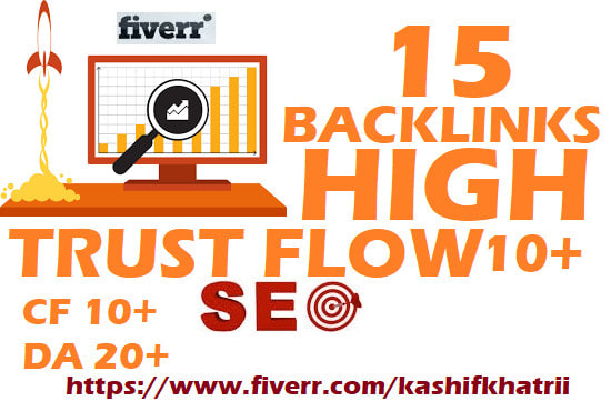 15 Unique Trust Flow And Citation Flow Backlinks On High Da By Kashifkhatrii