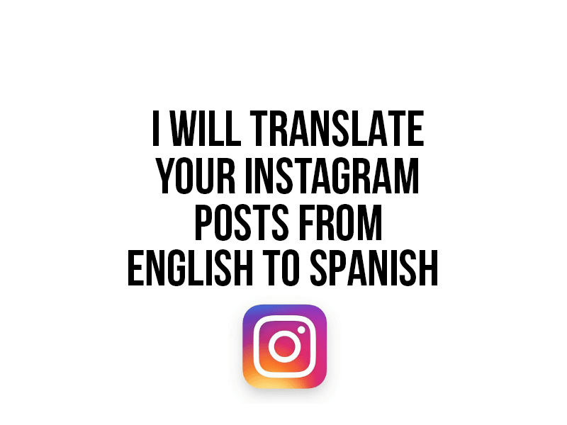 Translate Your Instagram Posts From English To Spanish By Davidninoh