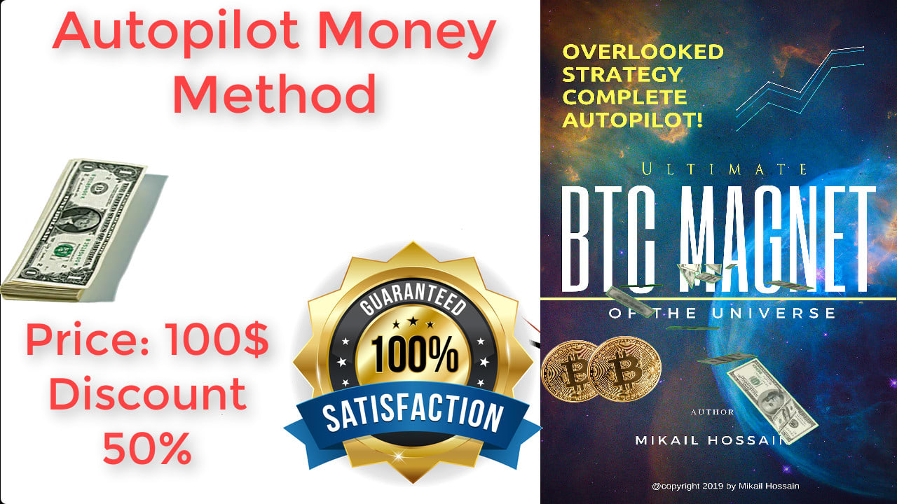 Ultimate Complete Autopilot Bitcoin Earning Proven Method 2019 - 