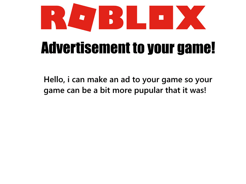 Do You A Roblox Ad For Your Game By Themarcinpl