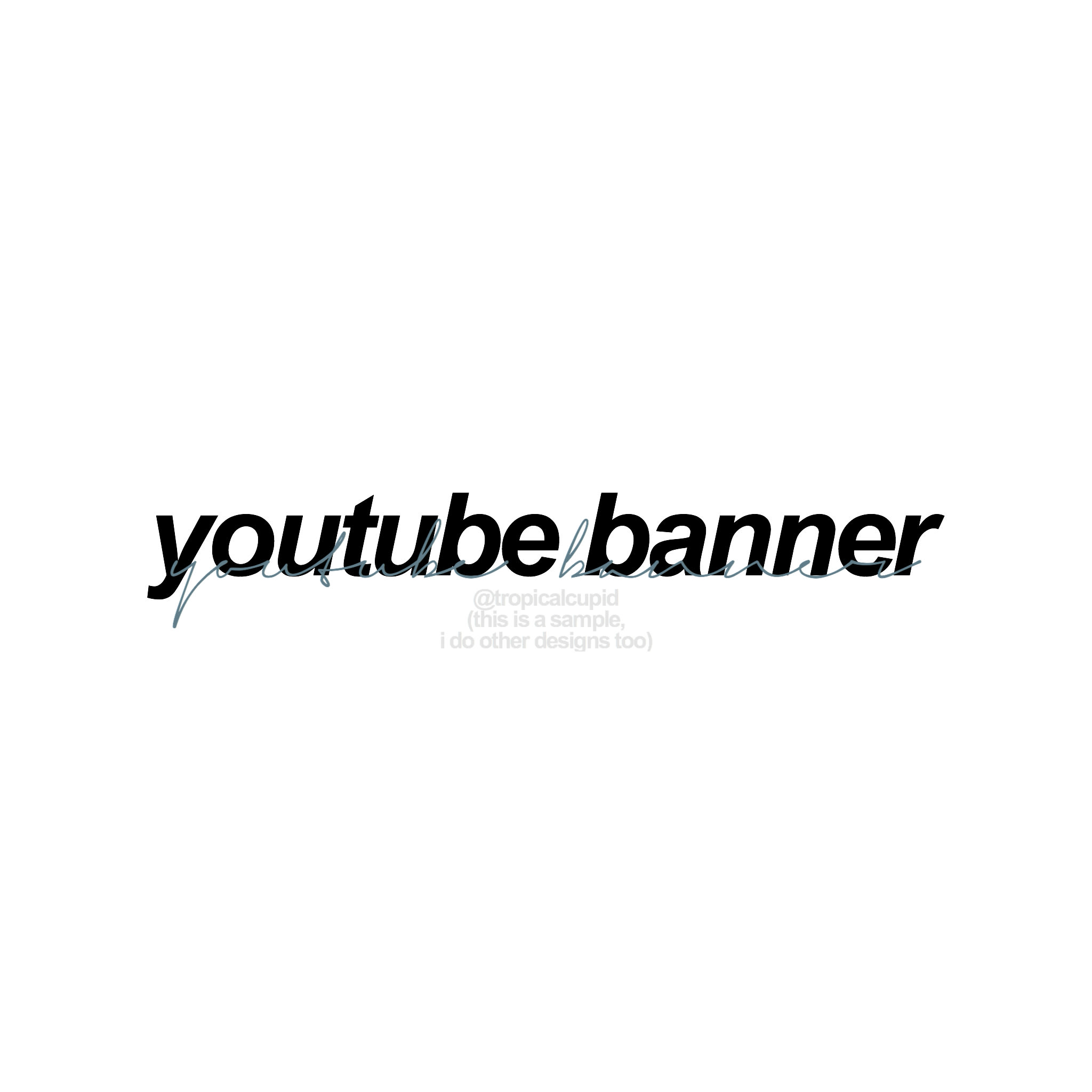 Create A Youtube Banner By Tropicaledwin