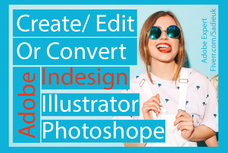 Convert Edit Any Adobe Indesign Illustrator Psd Pdf File By Sadieuk Fiverr