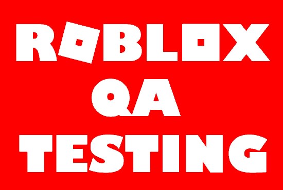 L Will Provide Qa Testing For Your Roblox Game By Sc00fy