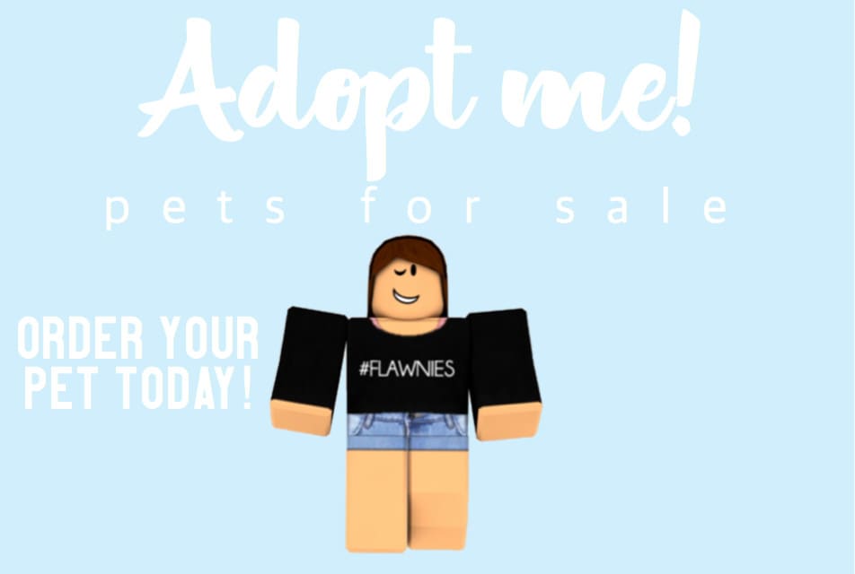 Get You A Pet On Adopt Me Roblox By Shaydiamond