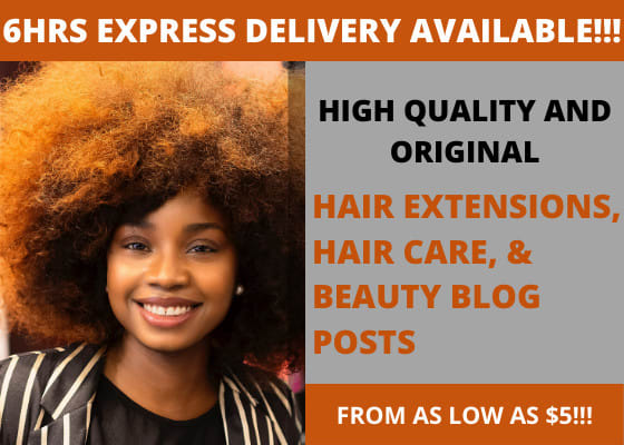 Write beauty, hair care, and hair extension blog posts in 24hrs by  Nancykwamboka | Fiverr