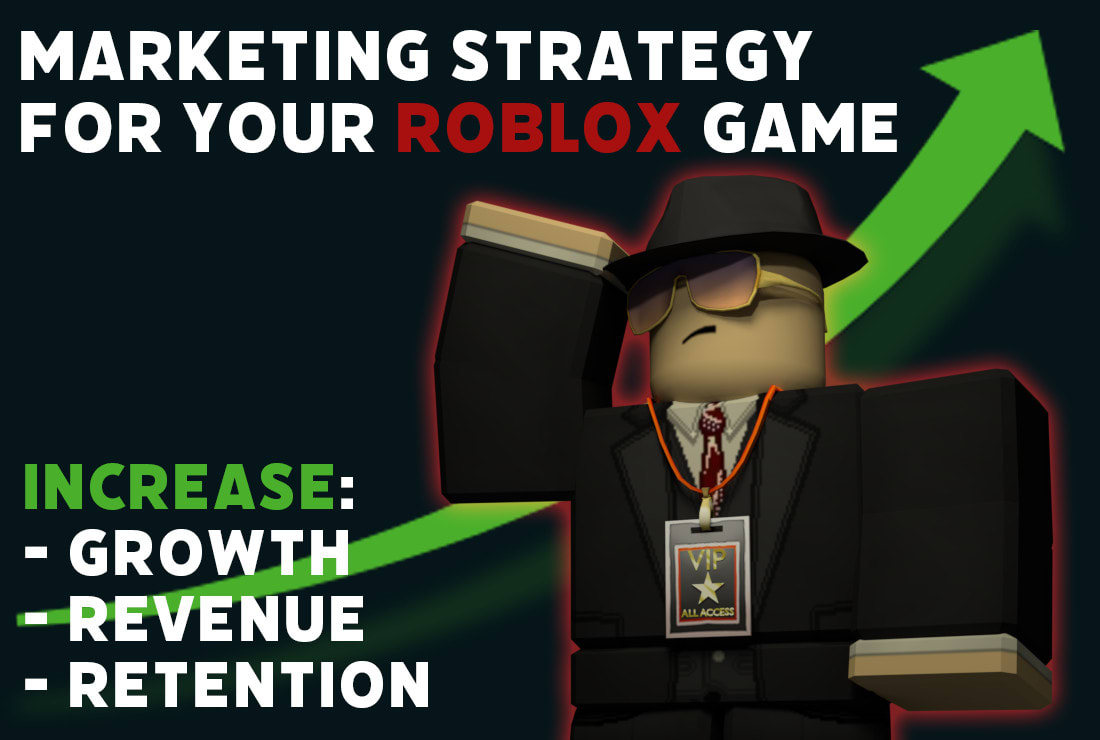 Create A Marketing Strategy For Your Roblox Group Or Game By Lowpolys
