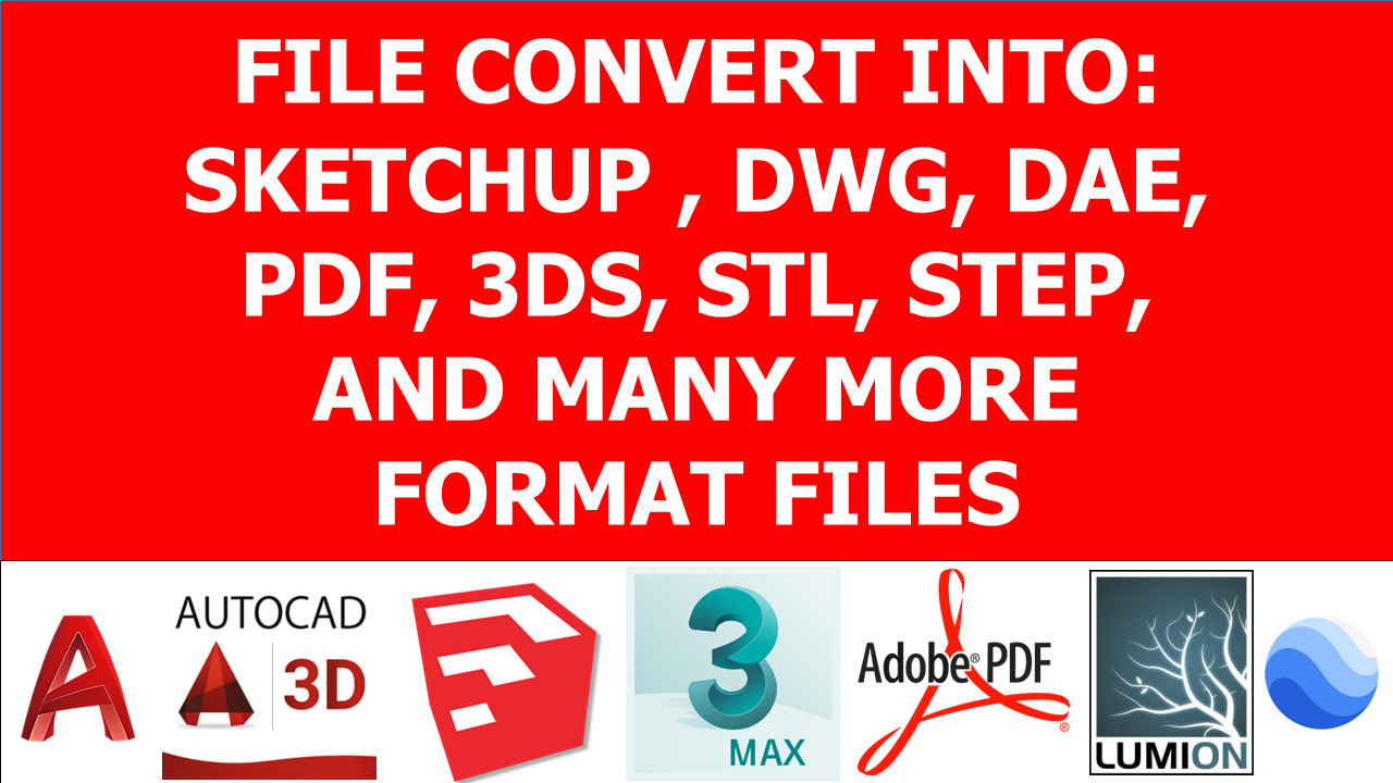 your file to sketchup 3ds dwg rvt step stl dae pdf and mo by Arqemanuel Fiverr