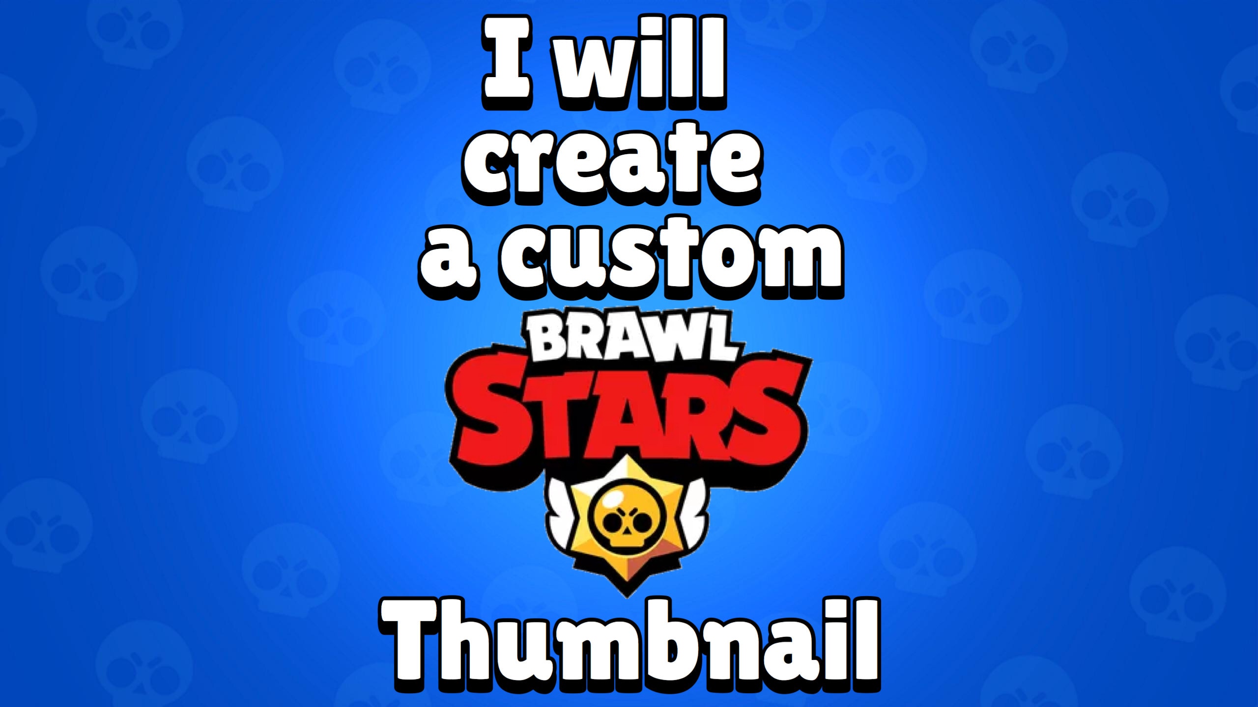 Create A Brawl Stars Thumbnail For Your Yt Video By Jo7186 Fiverr - brawl stars image 2560x1440