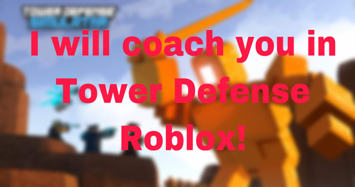 Coach You In Tower Defense Roblox By Leg1tt - coach roblox