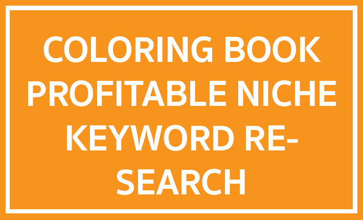 Download Do Coloring Book Profitable Niche Keyword Research By Click2charm Fiverr