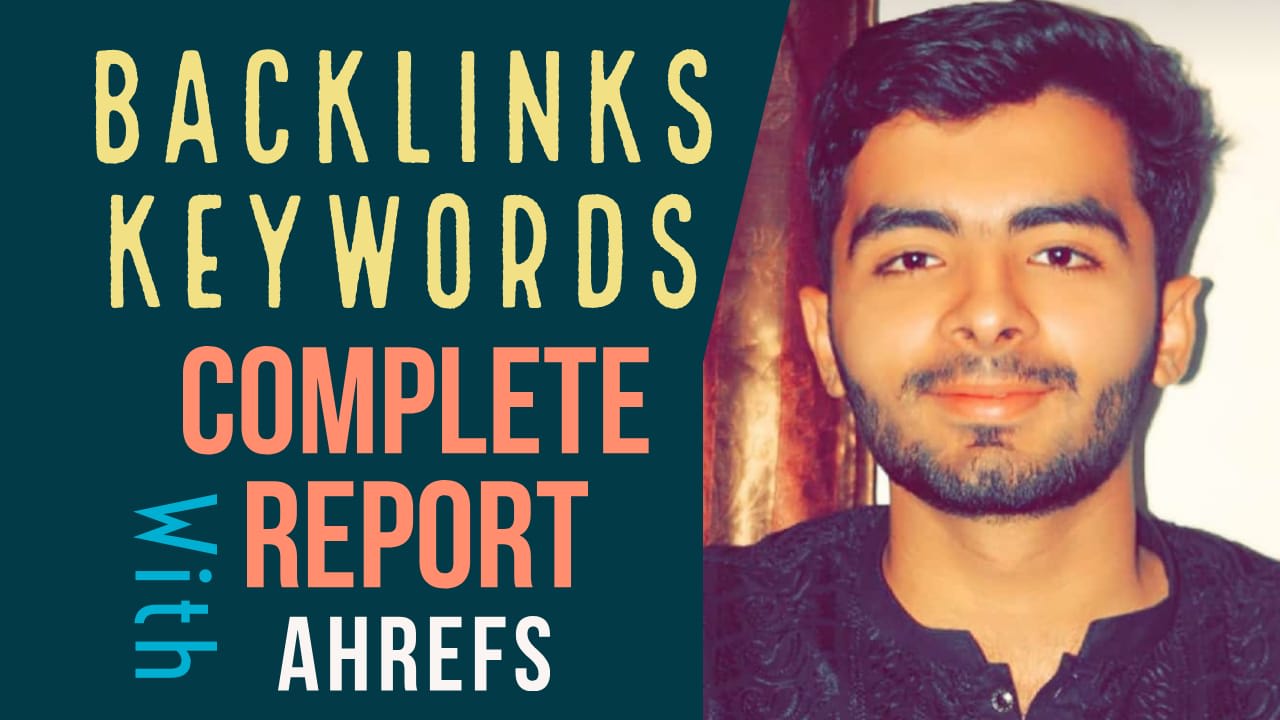 Keywords and Backlinks Report using Ahrefs