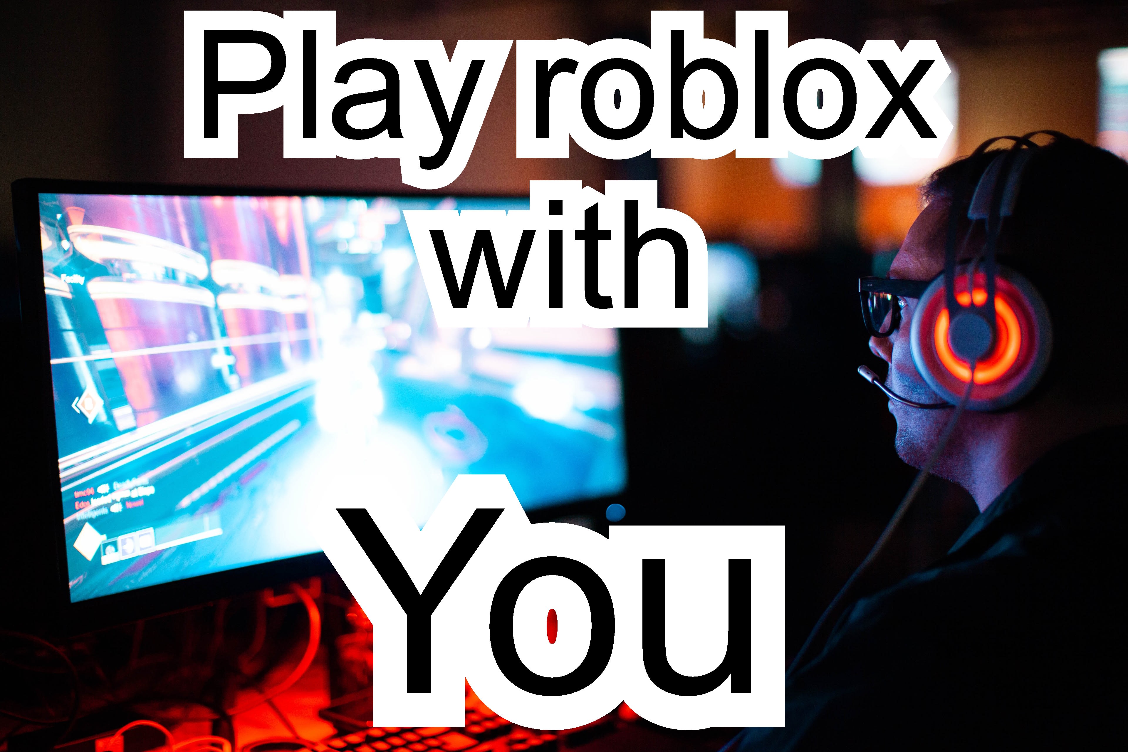 Play Roblox With You And Your Friends By Thebarkingchick - friends only roblox