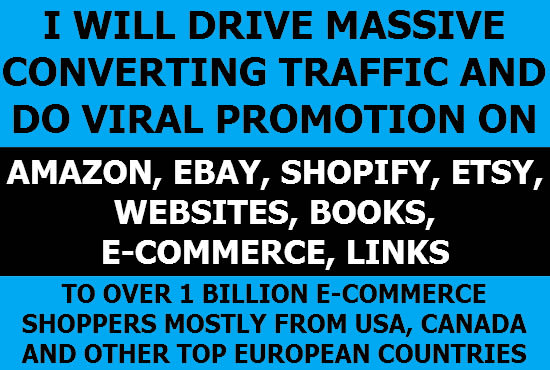 Drive Traffic To Ecommerce Website Etsy Ebay Amazon Shopify Market Promotions By Contentpr0 Drive Traffic To Ecommerce Website Etsy Ebay Amazon Shopify Market Promotions By Contentpr0