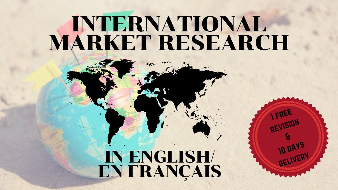 Conduct An International Market Research In English Or French By Sofiwords Fiverr