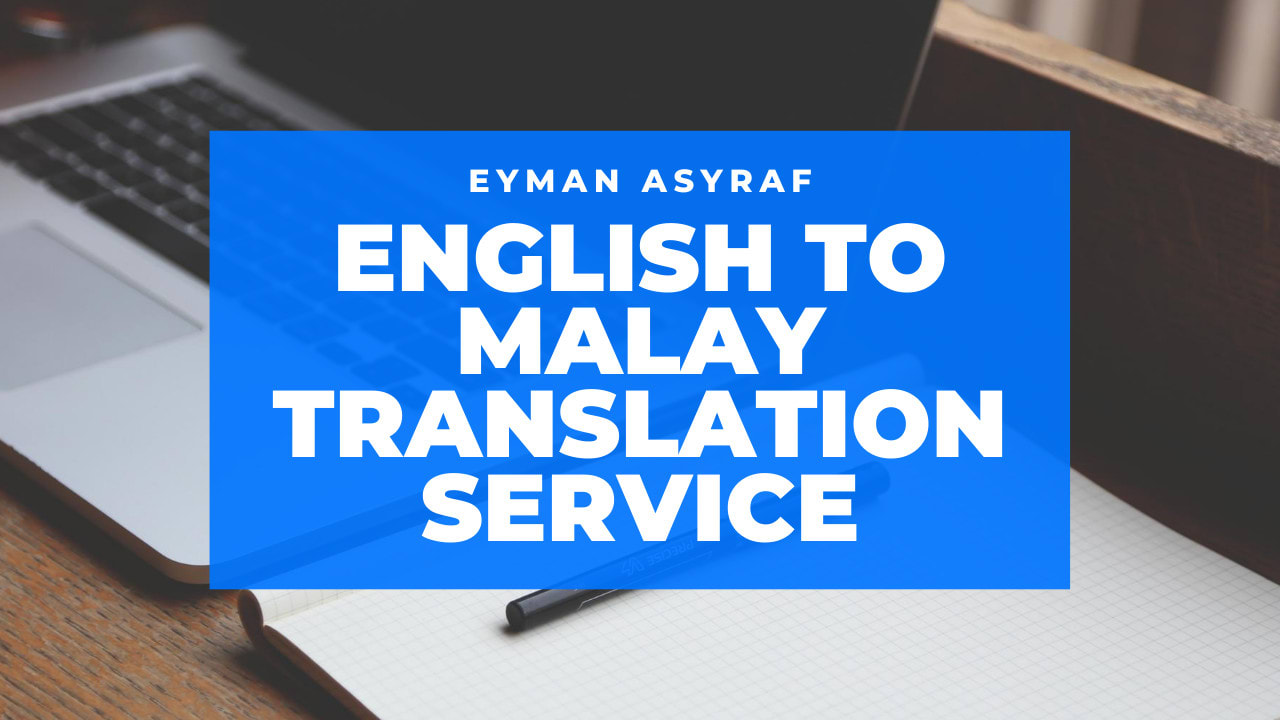 Professional English To Malay Language Translation By Abimannnn Fiverr