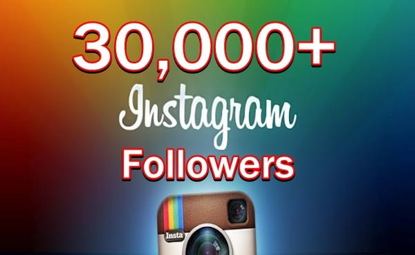 i will add 30 000 permanent good quality instagram followers - how to get 30000 followers on instagram for free