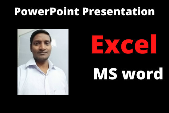 Do Powerpoint Presentation Excel Spreadsheet And Ms Word Work For You By Krish9219 Fiverr