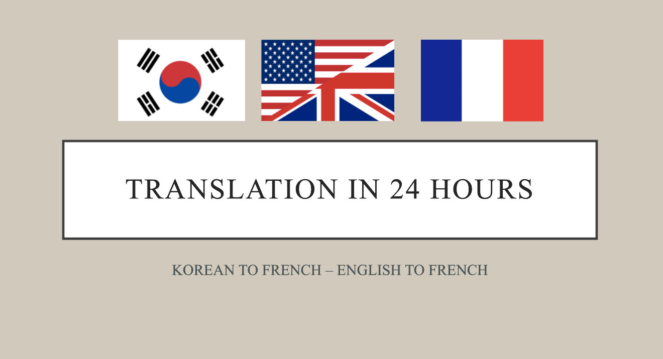 Translate 500 Words From Korean Or English To French In 1 Day Only By Sarahkezzi Fiverr
