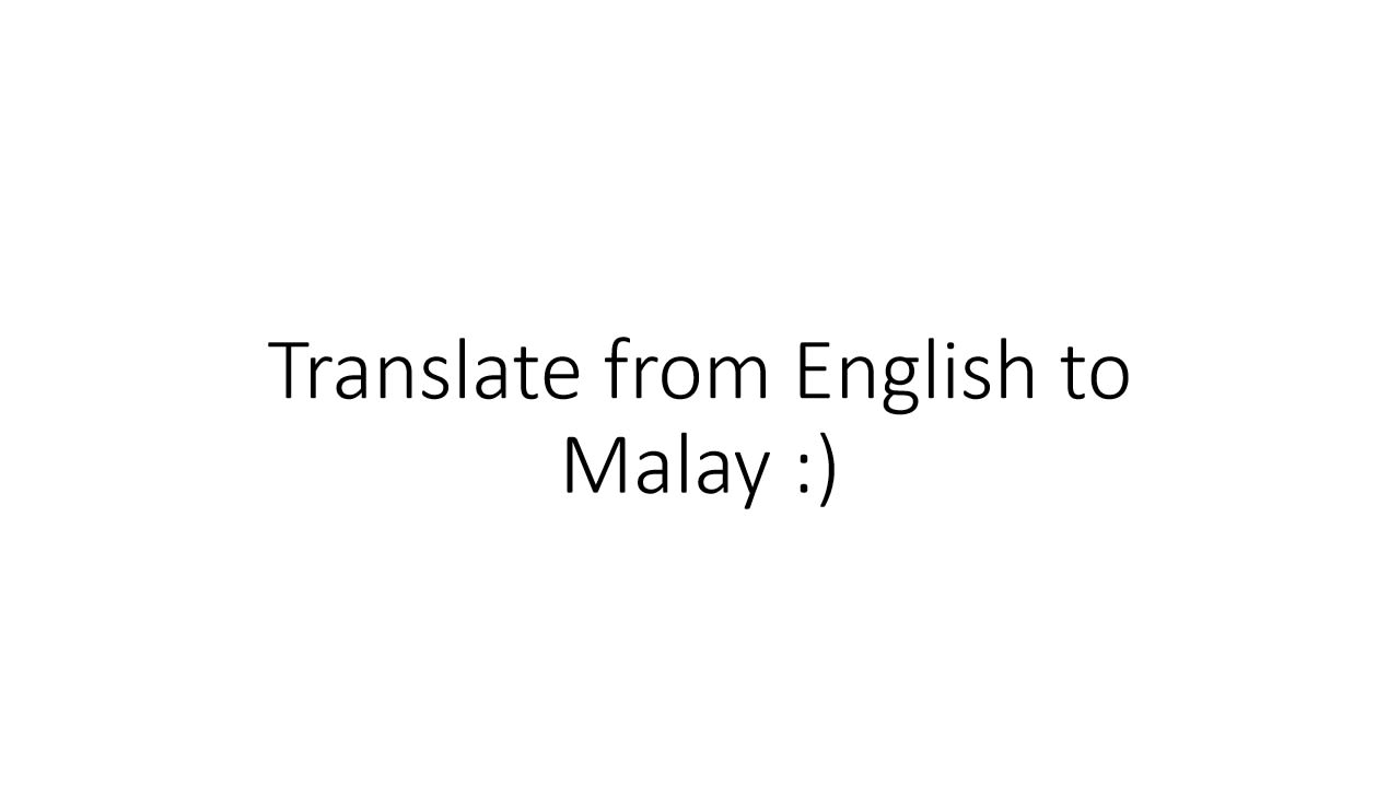 Translate From English To Bahasa Melayu By Farizidham Fiverr