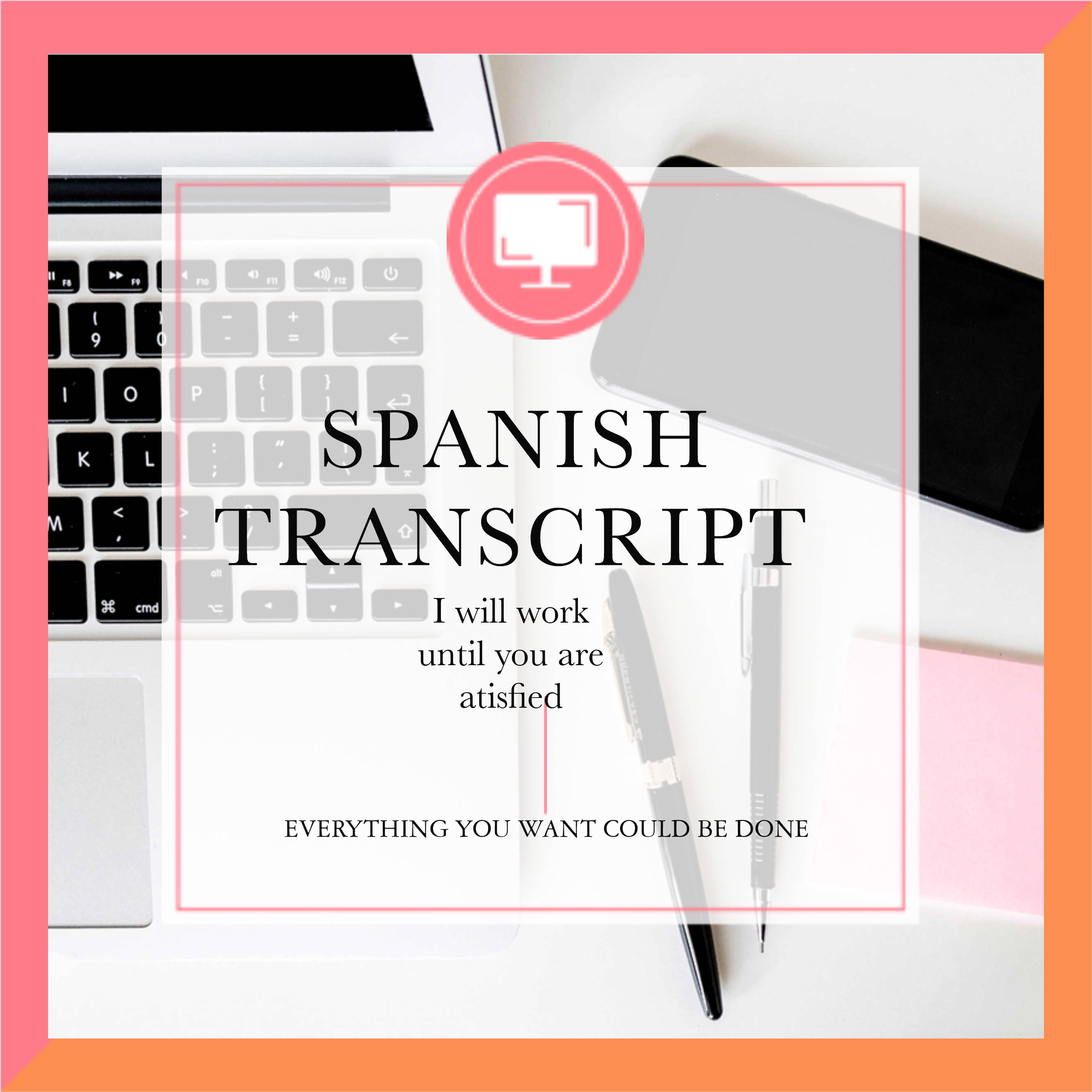 L Will Transcript Anything In Spanish And Translate To English By Regimund Ry Fiverr