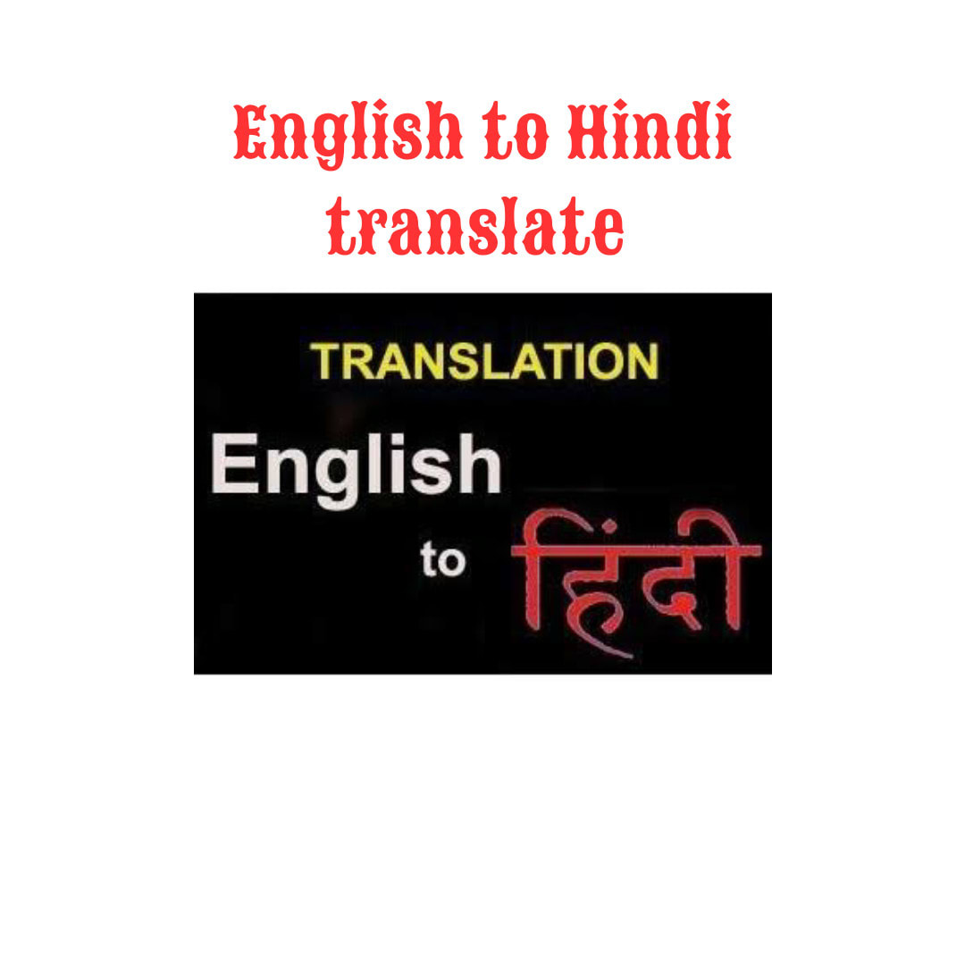 Do Accurate English To Hindi Translation And Vise Versa By Rocky1137 Fiverr