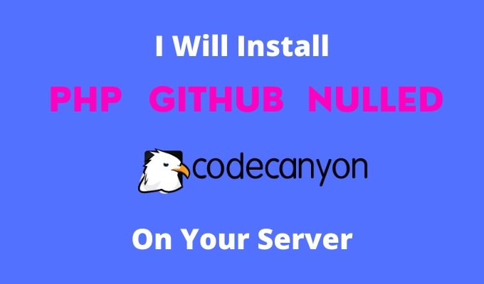 Download Install Php Github Open Source Codecanyon And Nulled Script On Your Server By Rmtechbd Fiverr