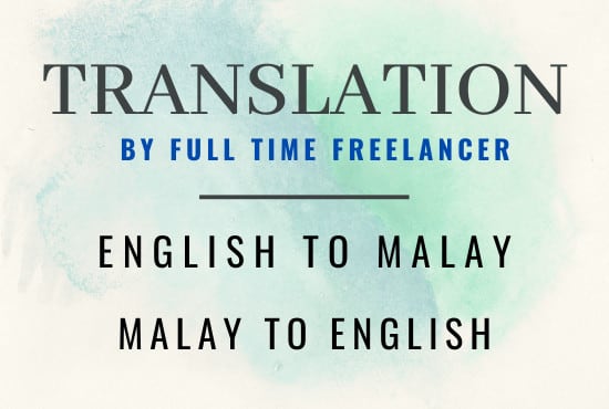 Translate Both Malay And English Fast With Decent And Easy To Understand Words By Farahjainuddin Fiverr