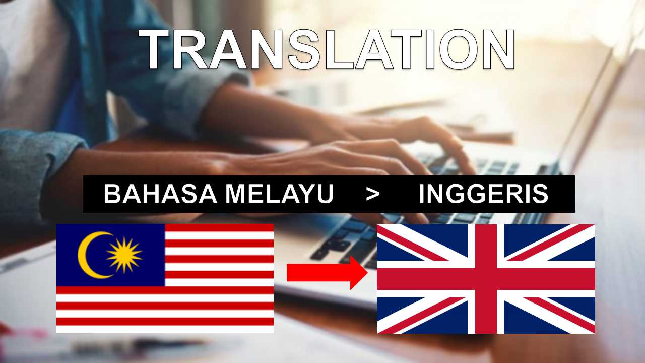 Translate Malay Documents Into English By Danlupi Fiverr