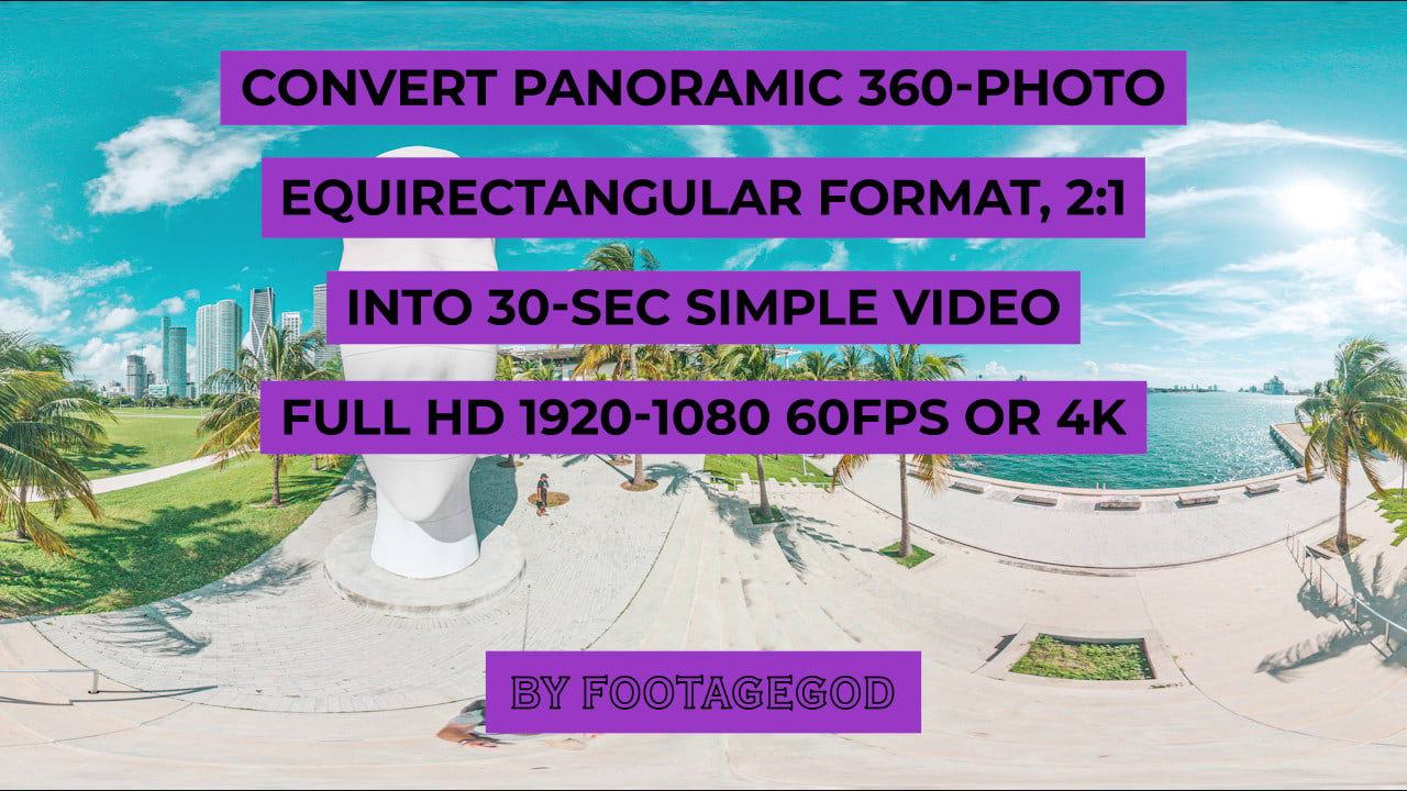 convert 360 photo into usual video, panoramic equirectangular to HD or 4k  format