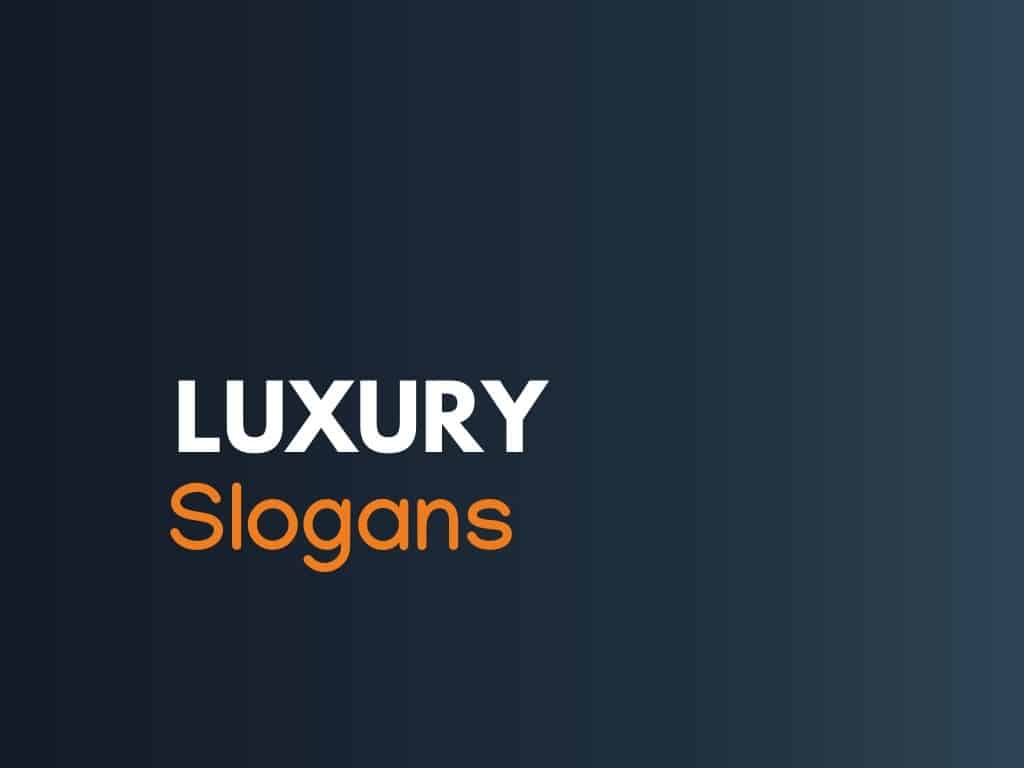 754 Best Luxury Slogans And Taglines With Taglines, 49% OFF