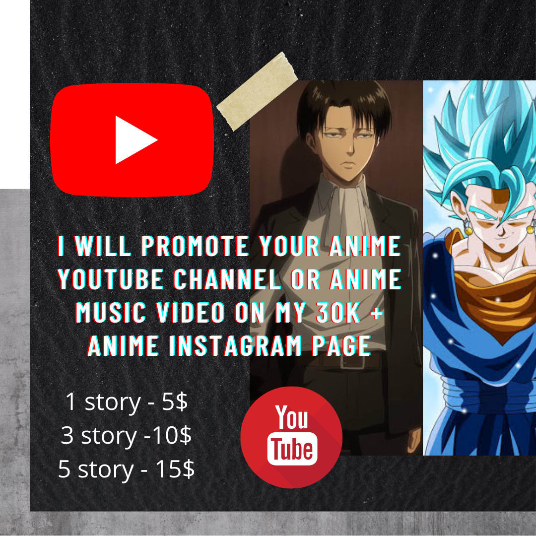 Promote anime youtube channel and anime music on my anime page by  Leviackervman | Fiverr