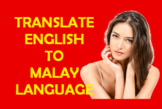 Passionately Translate English To Malay Language And Vice Versa By Vigilgamers Fiverr