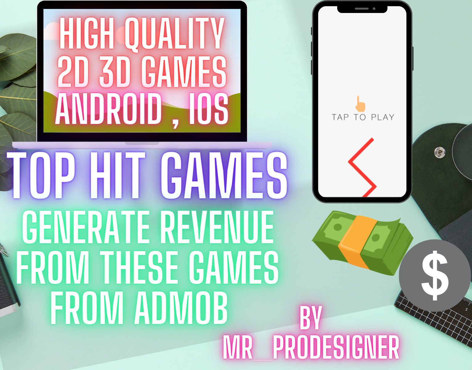 Develop top quality money making 2d 3d games for android ios by  Mr_prodesigner | Fiverr