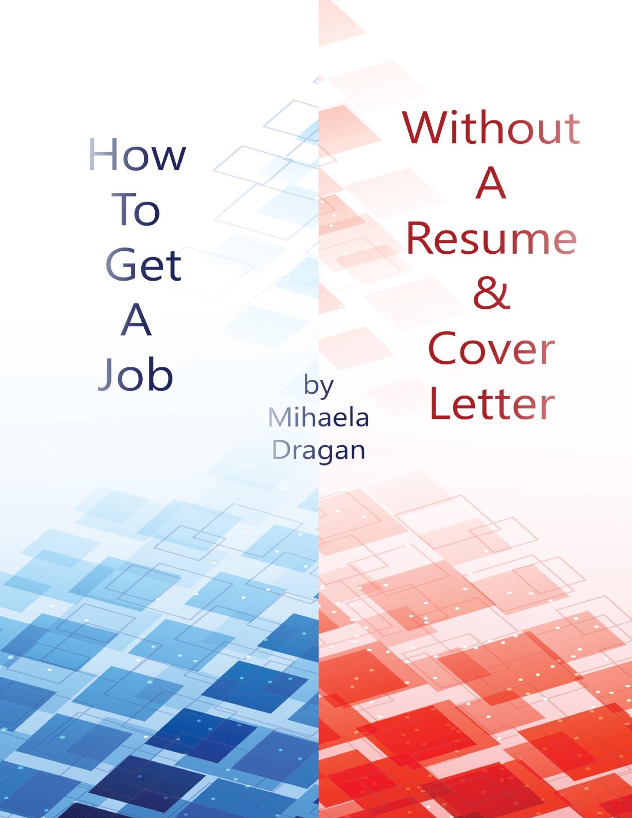 Show You How To Get A Job Without A Resume And Cover Letter By Explorerdoer Fiverr