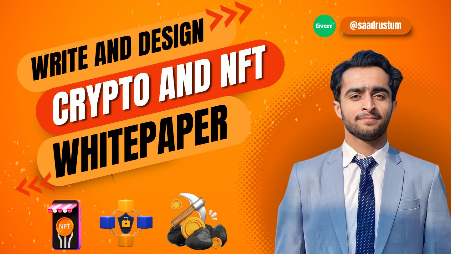 Write and design a crypto whitepaper for blockchain by Saadrustum | Fiverr