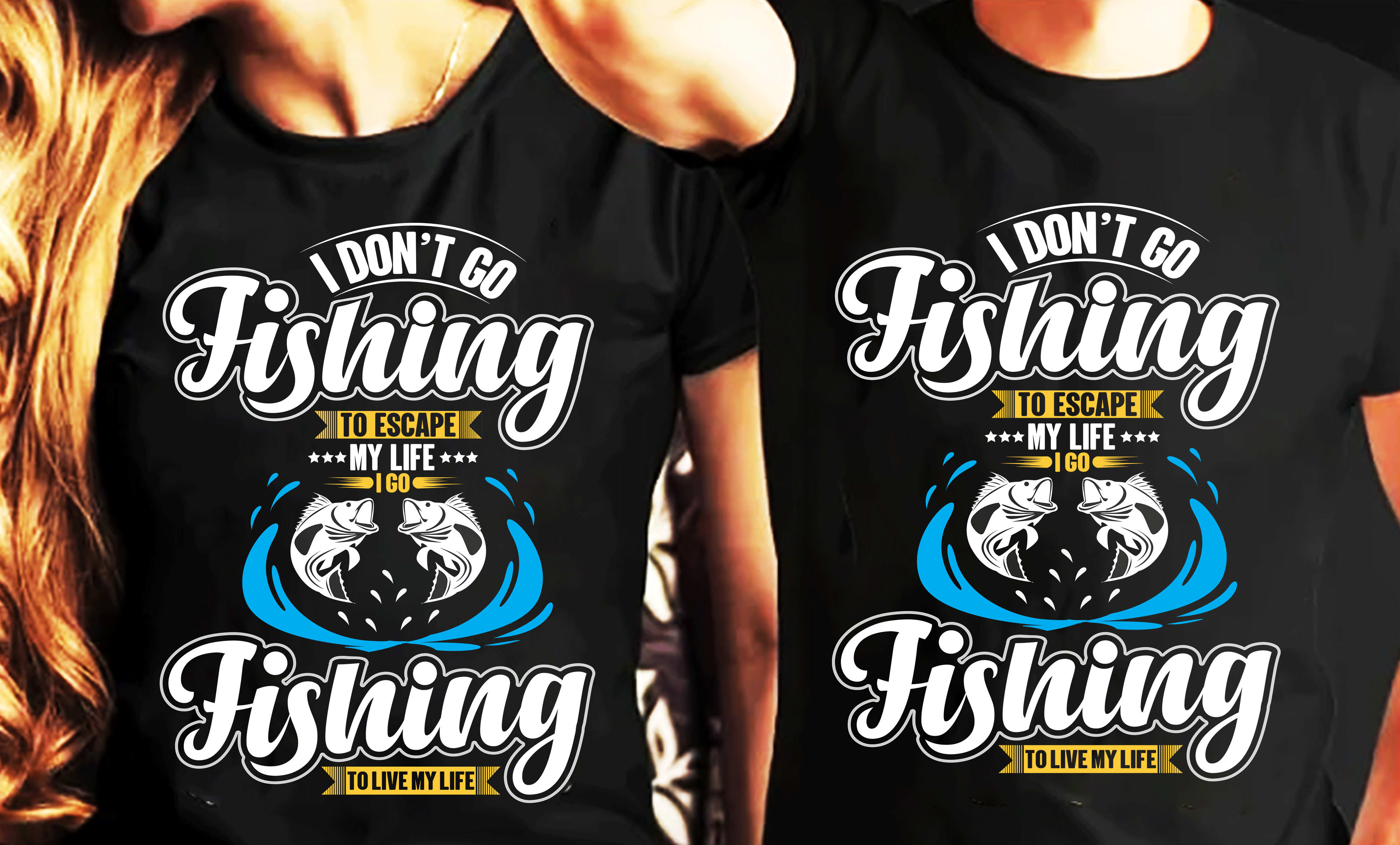 Do fishing typography t shirt and custom graphic t shirt design by