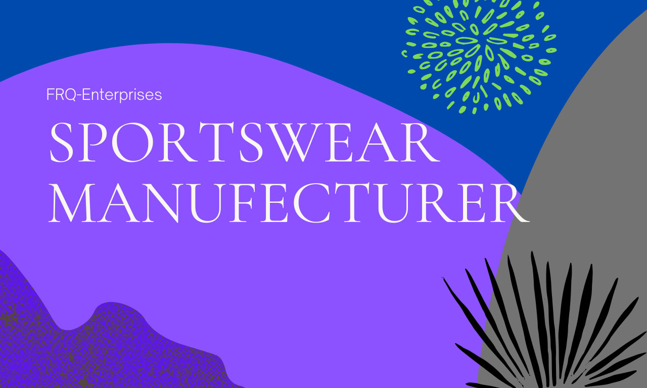 Be your sportswear designer and manufacturer by Frqenterprises